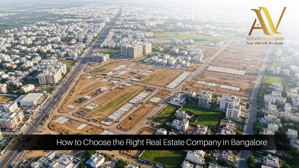 How to Choose the Right Real Estate Company in Bangalore,